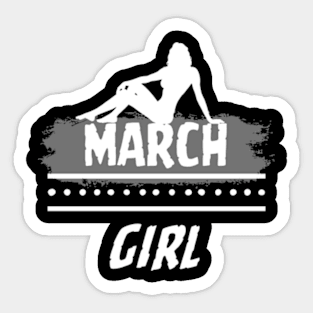 Birthday Gifts for Women March Girl March Woman Pose Style Sticker